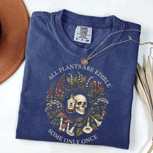 All Plants Are Edible Funny Dark Botanical Gothic Garden T-Shirt