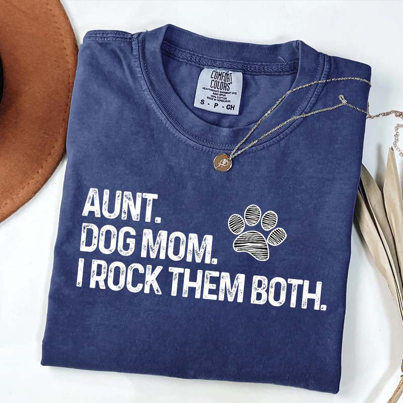 Aunt Dog Mom I Rock Them Both T-Shirt