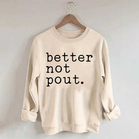 Better Not Pout Christmas Sweatshirt