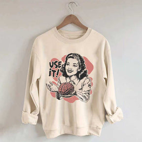 Sarcastic Vintage Use Your Brain Aesthetic Sweatshrit