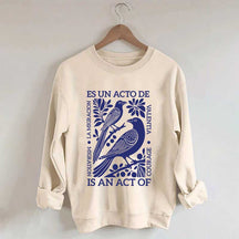 Migration Is An Act Of Courage Sweatshirt