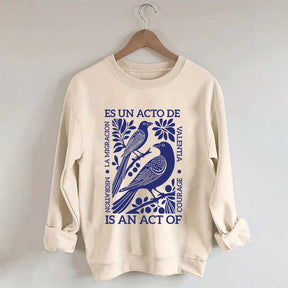 Migration Is An Act Of Courage Sweatshirt