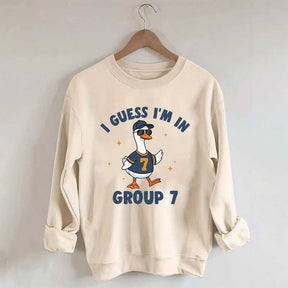 I'm In Group 7 Sweatshirt