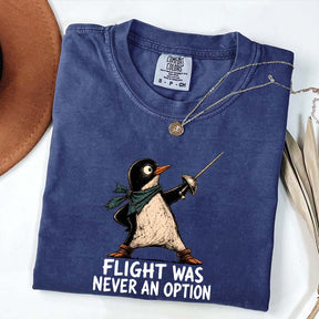 Flight Was Never an Option T-Shirt