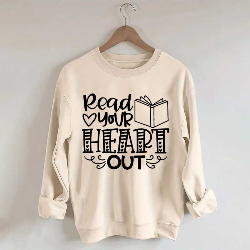 Read Your Heart Out Teacher Sweatshirt