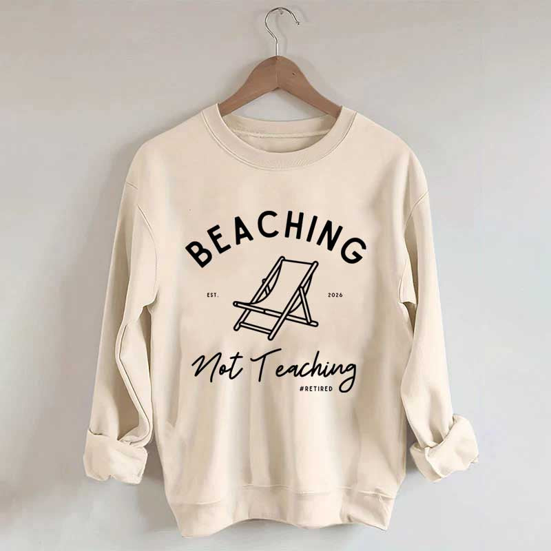 Retired Teacher Retirement Sweatshirt