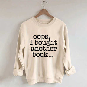 Lovely Oops I Bought Another Book Sweatshirt