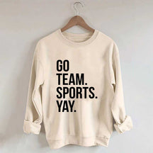 Go Team Sports Yay Sweatshirt