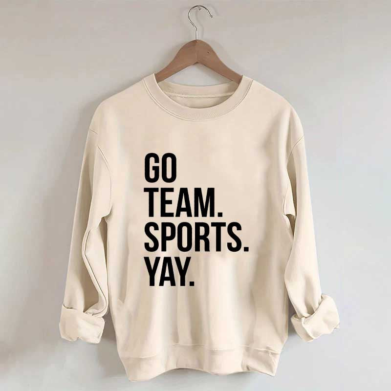 Go Team Sports Yay Sweatshirt