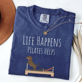 Life Happens Pilates Helps Dachshund Workout T-Shirt