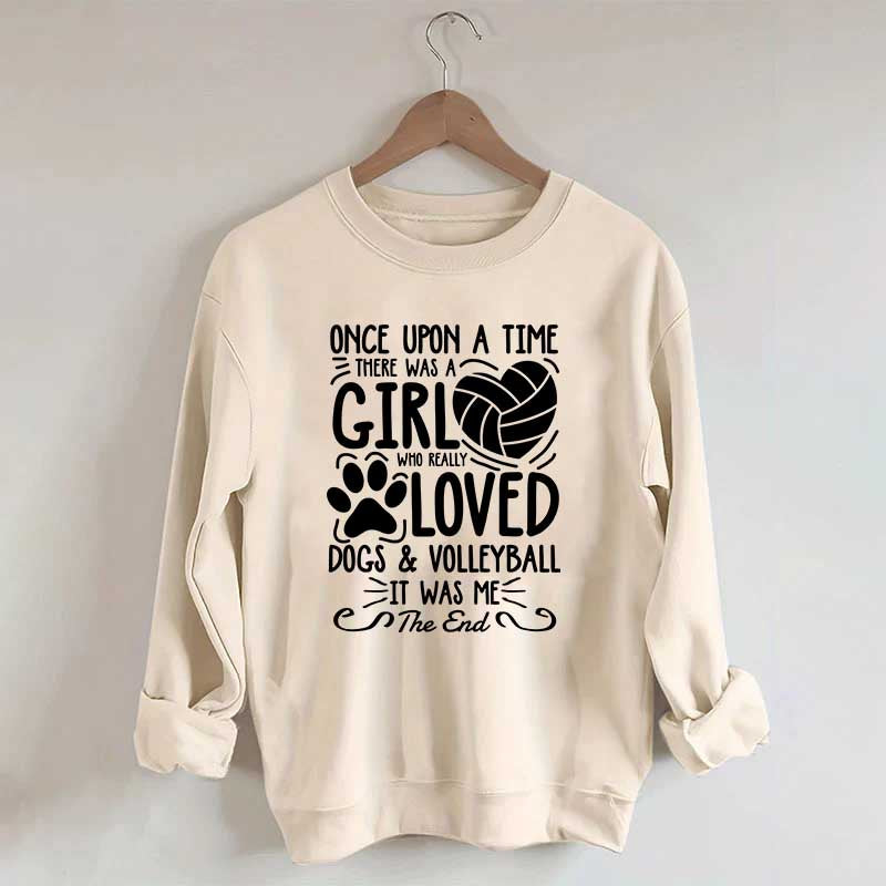 A Girl Who Really Loved Dogs and Volleyball Sweatshirt