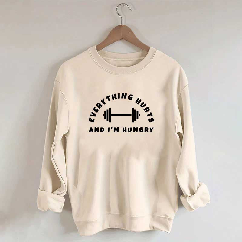 Everything Hurts Workout Sweatshirt