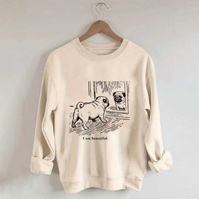 I Am Beautiful Pug Sweatshirt