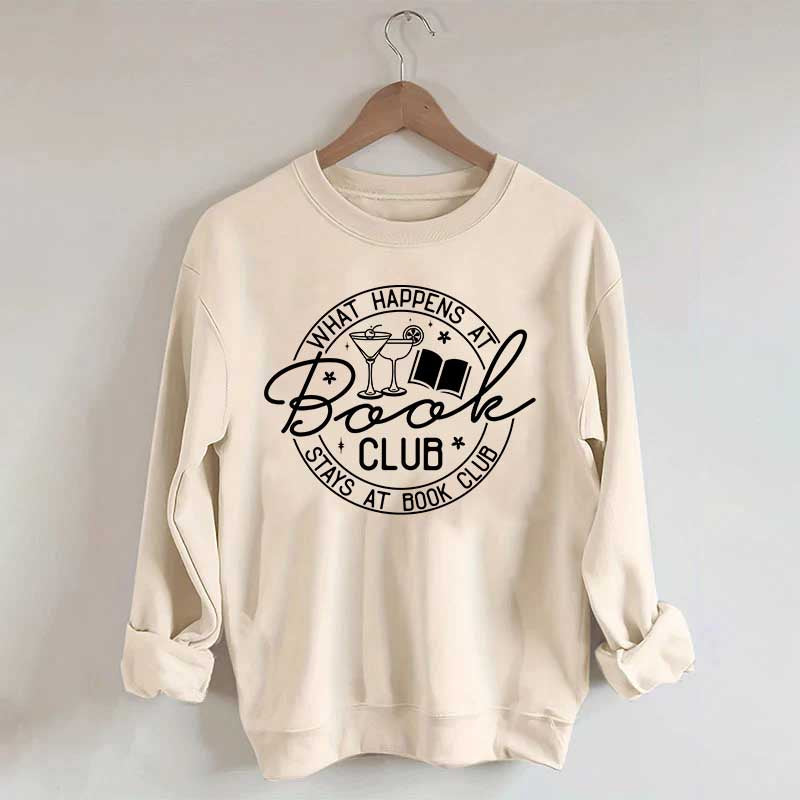 What Happens at Book Club Stays at Book Club Sweatshirt