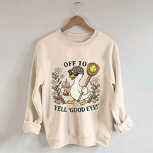 Off To Yell Good Eye Softball Goose Sweatshirt
