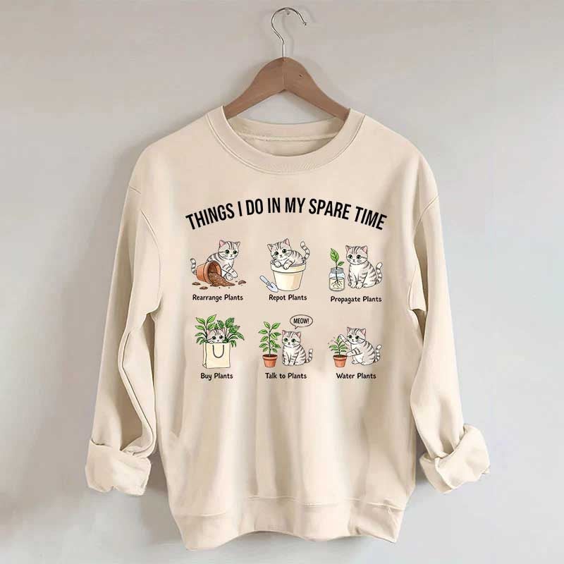 Things I Do In My Spare Time Cat & Plants Swetashirt