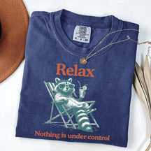 Relax Nothing Is Under Control Raccoon T-Shirt