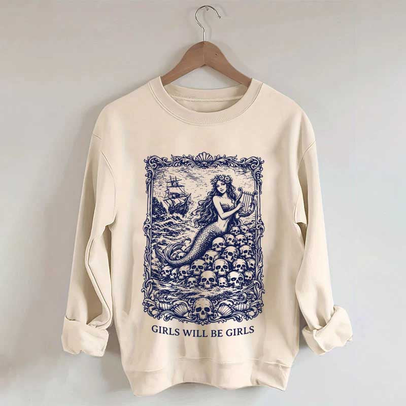 Vintage Mermaid Siren Girls Will Be Girls Feminist Sweatshirt