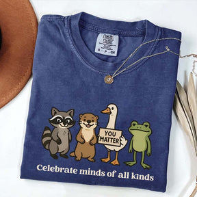 Funny Celebrate Minds of All Kinds T-Shirt