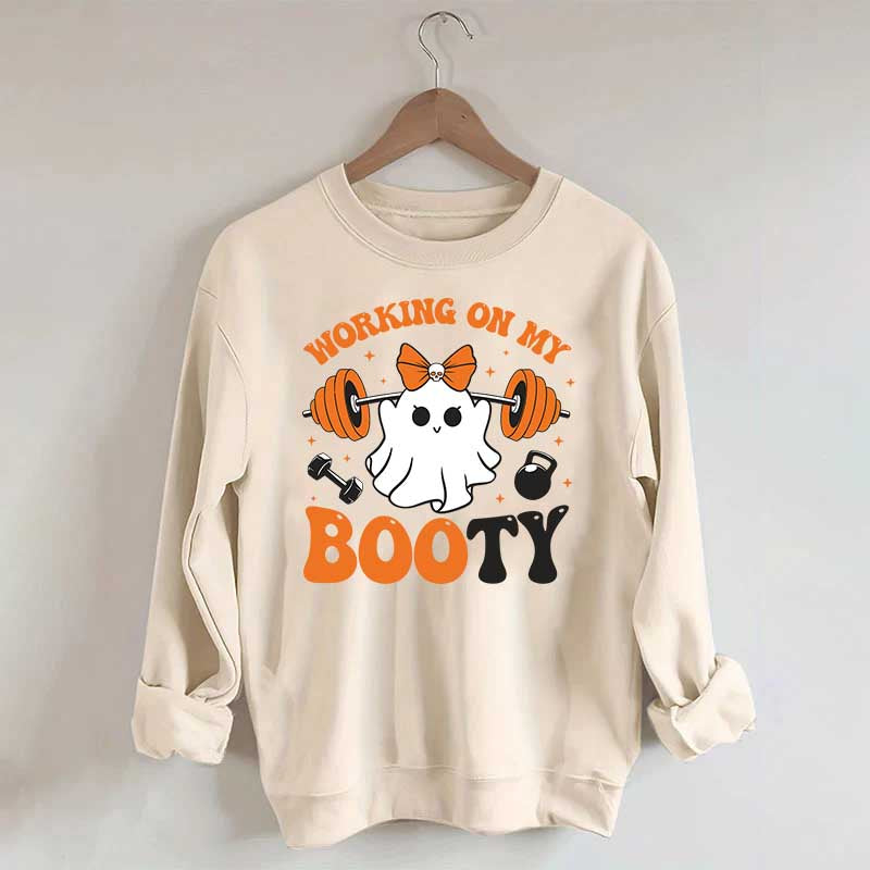 Working On My Booty Spooky Sweatshirt