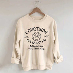 Courtside Social Club Volleyball Talk Among Other Things Sweatshirt