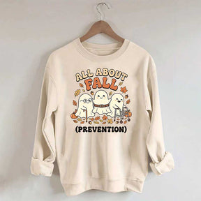 Ghost All About Fall Prevention Halloween Sweatshirt