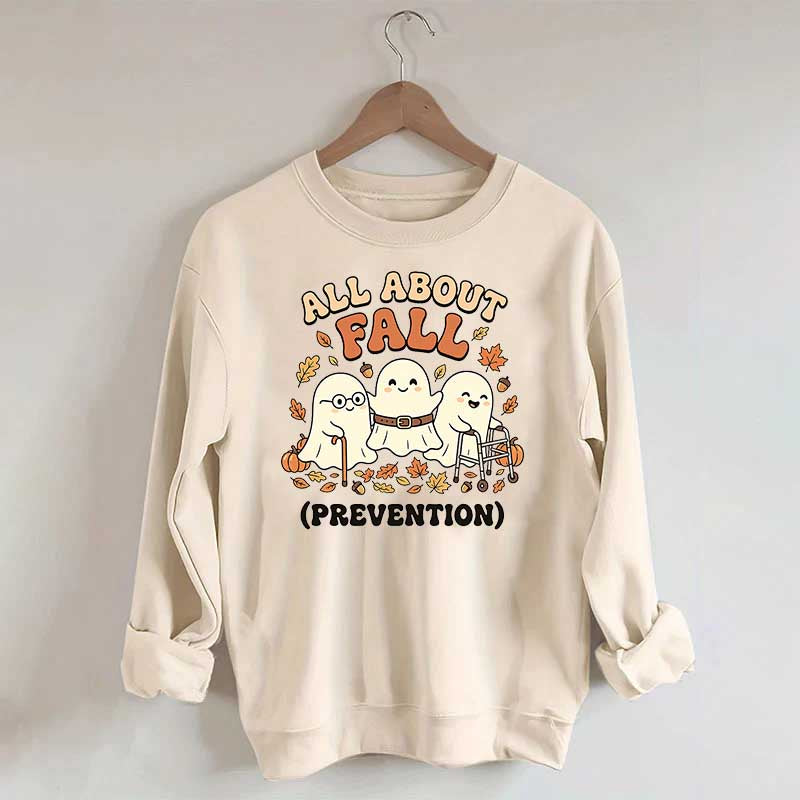 Ghost All About Fall Prevention Halloween Sweatshirt