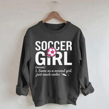 Soccer Girl Definition Quote Sweatshirt