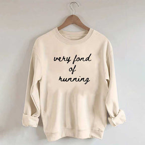 Very Fond of Running Sweatshirt