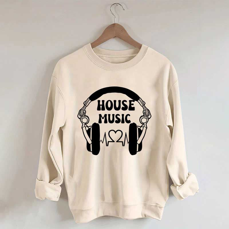 Dj House Music  Sweatshirt