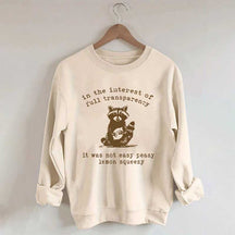 In The Interest Of Full Transparency It Was Not Easy Peasy Lemon Squeezy Sweatshirt