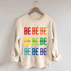 Be Grateful Be Smart Be True Sweatshirt