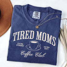 Funny Tired Moms Coffee Club T-Shirt