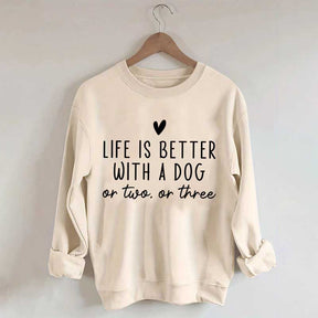 Cute Heart Life Is Better With A Dog Sweatshirt