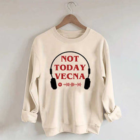 Not Today Vecna Stranger Sweatshirt