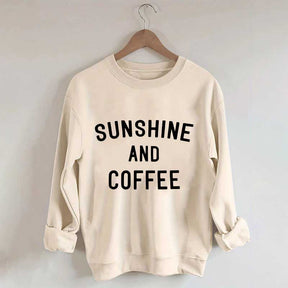 Sunshine And Coffee Sweatshirt