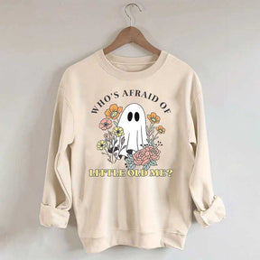 Who's Afraid Of Little Old Me Halloween Sweatshirt