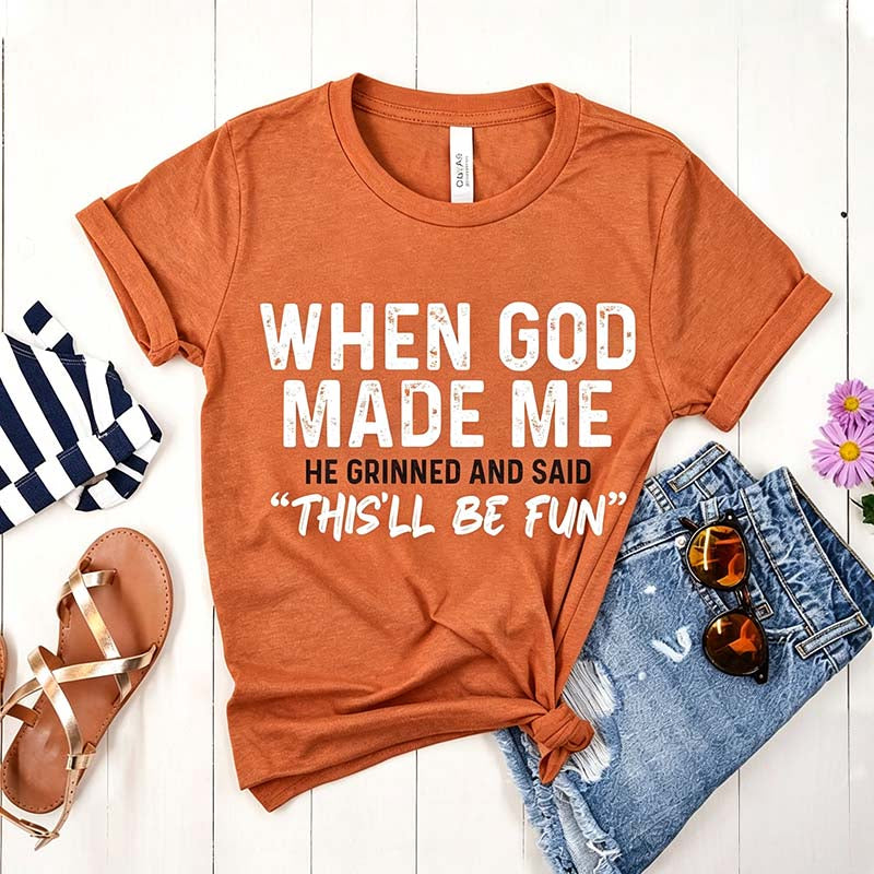When God Made Me T-Shirt