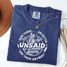 Some Things Are Better Left Unsaid T-Shirt