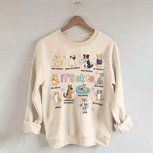 It's OK To Cute Dog Affirmation Sweatshirt