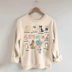 It's OK To Cute Dog Affirmation Sweatshirt