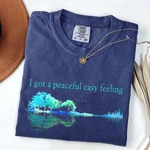 I Got A Peaceful Easy Feeling T-Shirt
