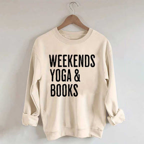 Weekends Yoga and Books Sweatshirt