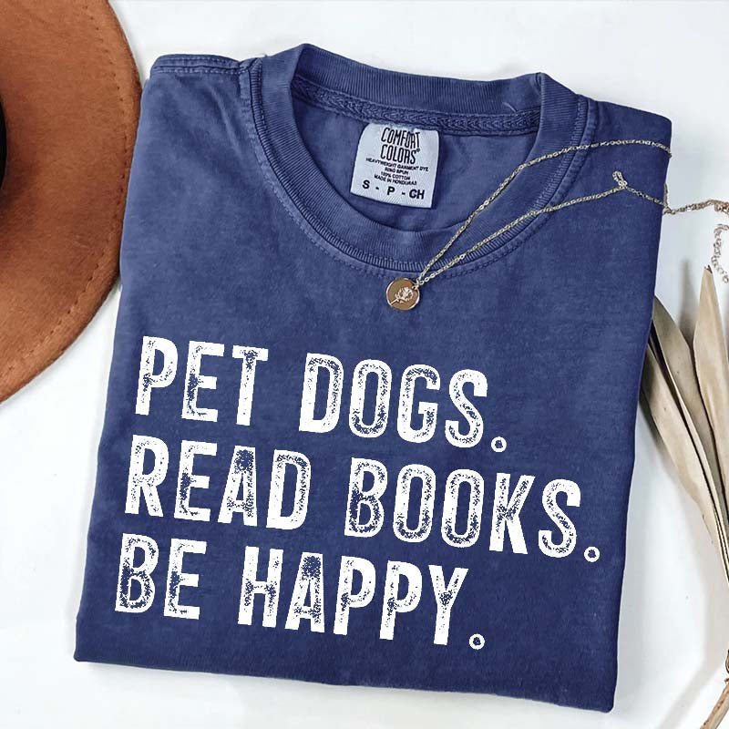 Pet Dogs Read Books Be Happy T-Shirt