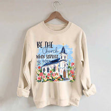 Be The Church Hand Drawn Religious Sweatshirt