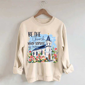 Be The Church Hand Drawn Religious Sweatshirt