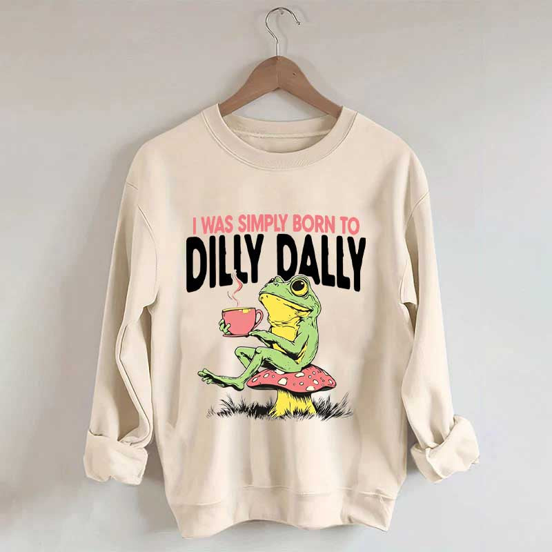Born to Dilly Dally Vintage Frog Sweatshirt