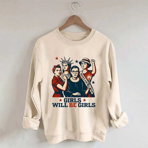 Girls Will be Girls Patriotic Feminist Sweatshirt