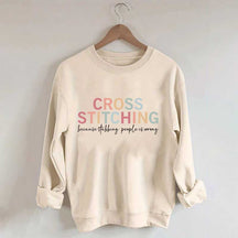 Funny Crafting Cross Stitch Sweatshirt
