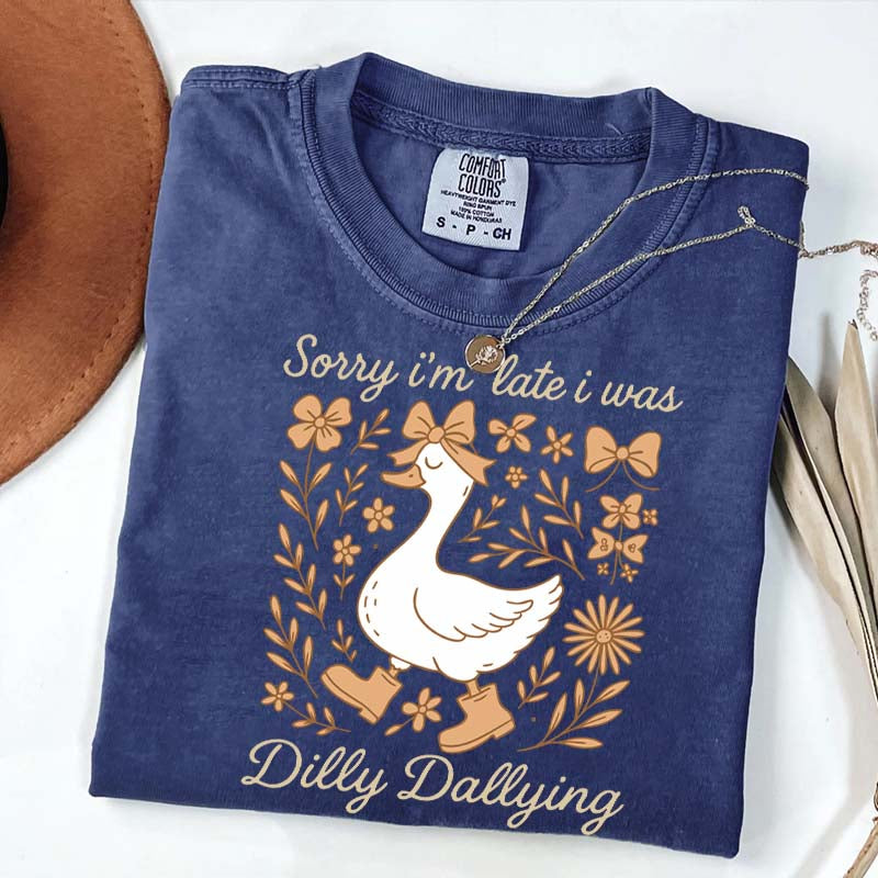 Sorry I'm Late I Was Dilly Dallying Goose Fall T-Shirt